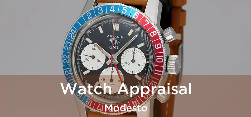  Watch Appraisal Modesto